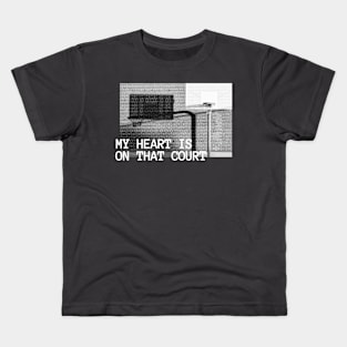 My Heart Is On That Court Basketball Kids T-Shirt